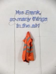 Antonio Rovaldi
Yes Frank, so many things in the air!, 2020